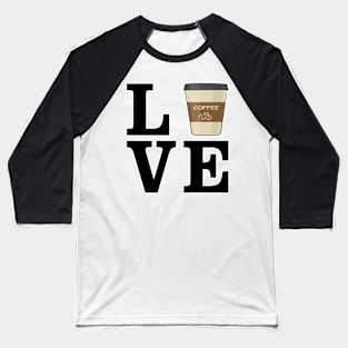 Love Coffee Baseball T-Shirt